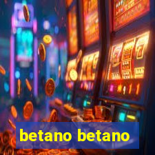 betano betano